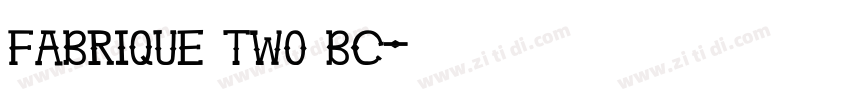 Fabrique TWO BC字体转换